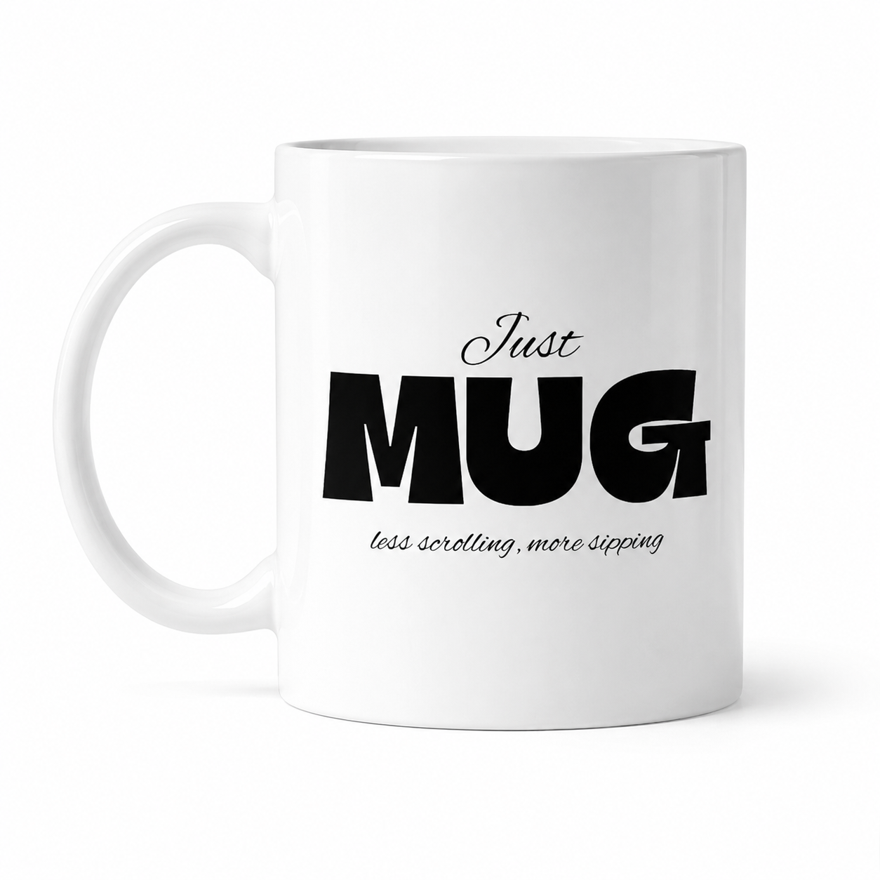 Just Mug | Less Scrolling, More Sipping Coffee Mug